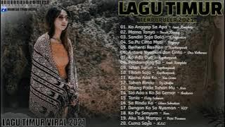 LAGU TIMUR TERBAIK - Full Album - Bikin Baper 💓  Ko Anggap Sa Apa