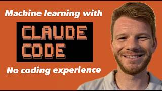 Building Machine Learning Models with No Coding Experience (Claude Code)