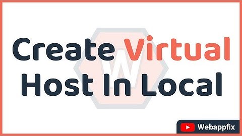 How to create virtual host | Make a virtual host | Virtual host in local |  Create local server