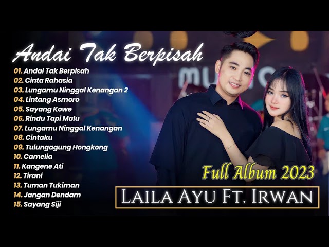 LAILA AYU Ft. IRWAN - ANDAI TAK BERPISAH - CINTA RAHASIA | SIMPATIK MUSIC | FULL ALBUM 2024 class=