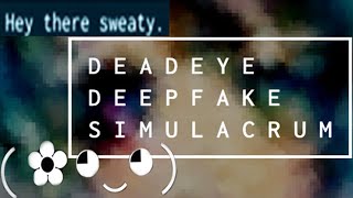 Deadeye Deepfake Simulacrum Is Really Cool (Impressions) by Salokin 4,111 views 2 years ago 8 minutes, 16 seconds