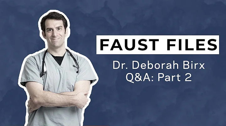 Faust Files: A Talk With Deborah Birx, MD, on Figh...