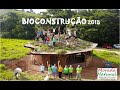 Bioconstrução Nov 2018 - Morada Natural Bioarquitetura e Permacultura