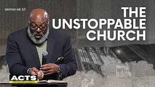 The Unstoppable Church | Pastor Richard Taylor