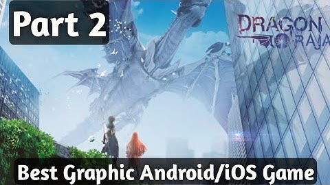 Dragon Raja Walkthrough Part 2 - Open World Android/iOS Game