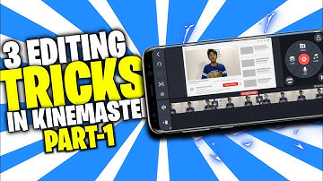 🔥3 Editing Tricks For Youtubers In Kinemaster Part-1 | Best Editing Tricks In Kinemaster