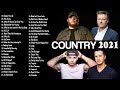 Country music playlist 2021  top new country songs 2021  best country hits right now  music 2021