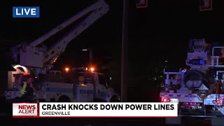 Crash in Greenville knock down power lines, officers say