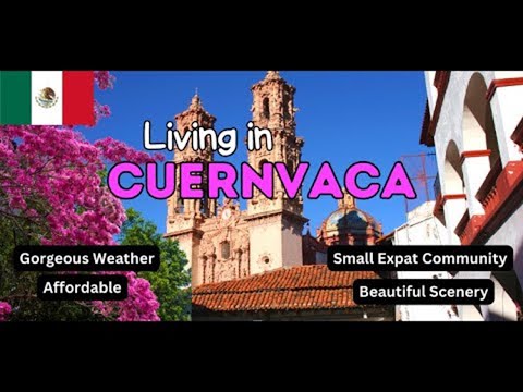 Is Living in Cuernavaca, Mexico Right For You? (rental examples included!)