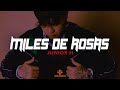 Junior H - MILES DE ROSAS (LETRA)