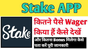 Stake Me Wager Amount Kaise Dekhe or Kitna Weekly Bonus Milega Kaise Pata lagaya