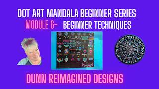 Module 6-  Beginner Techniques | Dot Art Beginner Series