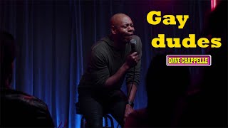 Gay dudes  Dave Chappelle: The Bird Revelation