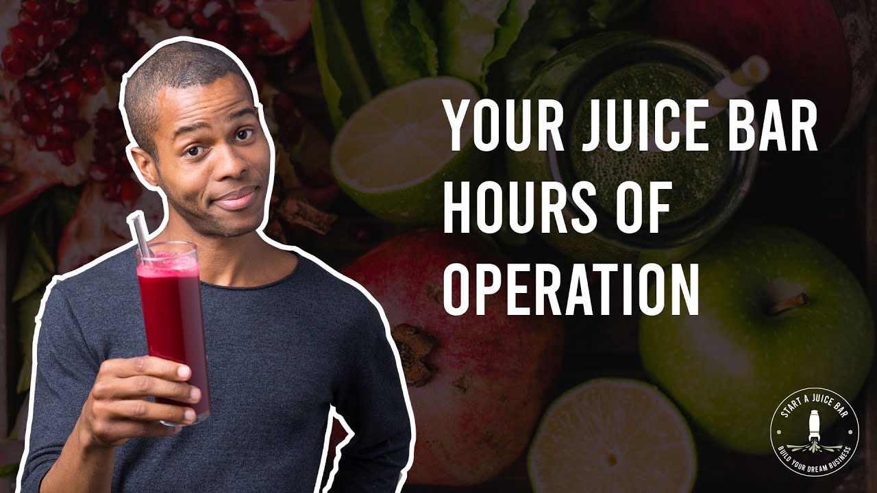 What Should Your Juice Bar Hours Of Operation Be YouTube what-should-your-juice-bar-hours-of-operation-be-youtube