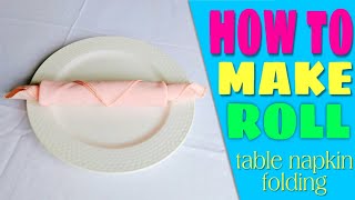 ROLL NAPKIN FOLDING