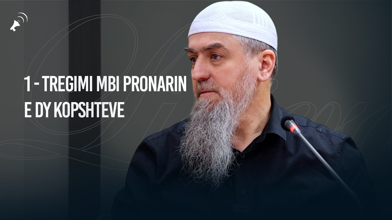 1 - Tregimi mbi pronarin e dy kopshteve - Hoxhë Dhulkarnejn Ramadani