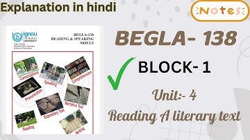 BEGLA- 138 Unit:- 4 Reading A literary text || easy explanation|| #ignou #unit4 #ignouexams #june