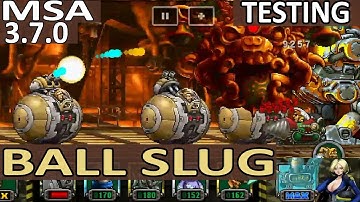 Metal Slug Attack 3.7.0 TESTING | BALL SLUG, HMT, ARSINOE, PROTOGUNNER Type-B [HD 1080P]