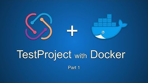 TestProject Tutorial 17 | How to run TestProject tests from Docker - Part 1