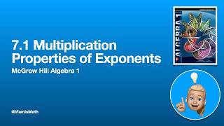 McGraw Hill Algebra 1 -  7.1 Multiplication Properties of Exponents