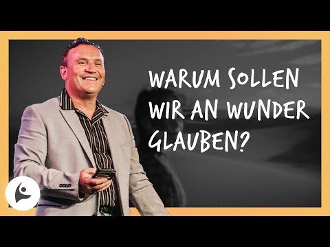 Video: Wir Müssen An Wunder Glauben - Alternative Ansicht