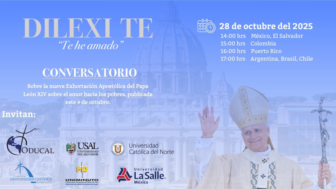 Conversatorio "Dilexi Te" Exhortación Apostólica del Papa León XIV