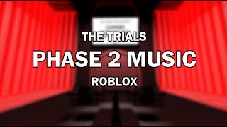 ROBLOX- The Trials: Phase 2-  All Trials Music Compilation