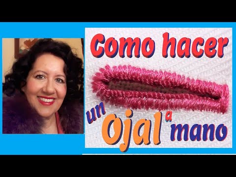 DIY - COMO HACER un OJAL a MANO - Manoli Costura fácil