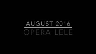 Opera-Lele August 2016