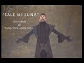 SALE MI LUNA - Poema del poeta turco, Yunus Emre - Voz: Yolanda Adabuhi