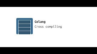 golang cross compiling