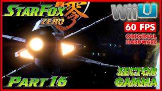 STAR FOX ZERO [Wii U original 60FPS] Walkthrough Part 16 - SECTOR GAMMA ALL MEDALS - No Commentary