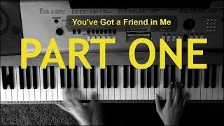 You've Got a Friend in Me [Part One] - Piano Tutorial chords