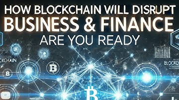 How Blockchain is Changing Business & Finance