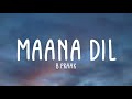 B Praak - Maana Dil (lyrics) | Good Newwz | Akshay K, Kareena K, Kiara A Diljit D | LyricsStore 04