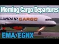 East Midlands - Morning Cargo Spotting | Departures - Air Contractors, Icelandair, TNT, Atlantic