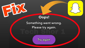How to Fix Snapchat Oops Something Went Wrong Problem Solve