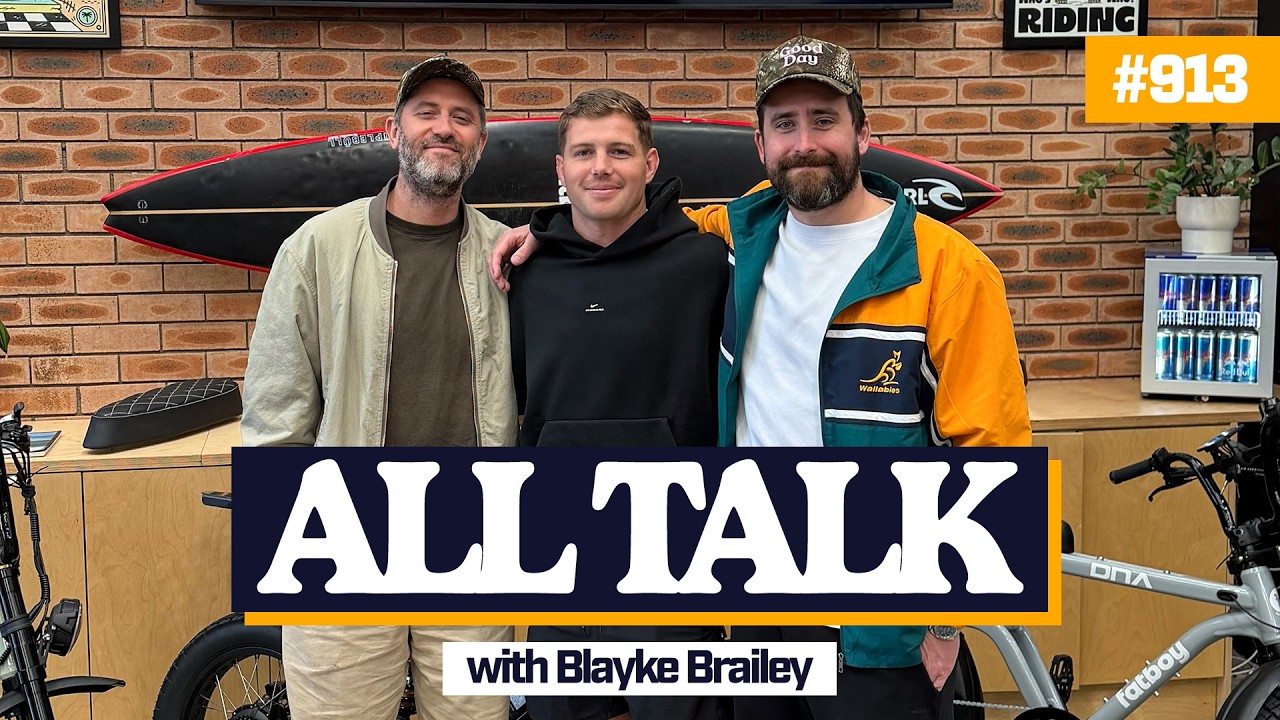 #913 - All Talk with Blayke Brailey