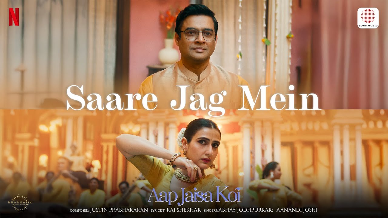 Saare Jag Mein | Aap Jaisa Koi | R. Madhavan, Fatima Sana Shaikh ...