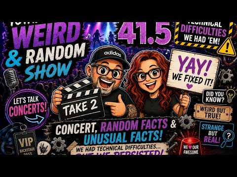 Totally Weird and Random Show Ep 41-Concert update & unusual facts. PART 2