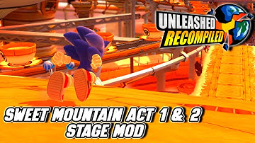 SWEET MOUNTAIN ACT 1 & 2 STAGE MOD - Sonic Unleashed Recompiled (PC)