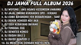 Download lagu DJ JAWA FULL ALBUM TERBARU 2026 DJ AKU NGAKU KESEMSEM AWAKMU🎵DJ JAJAL OMONG KURANGKU OPO🎵