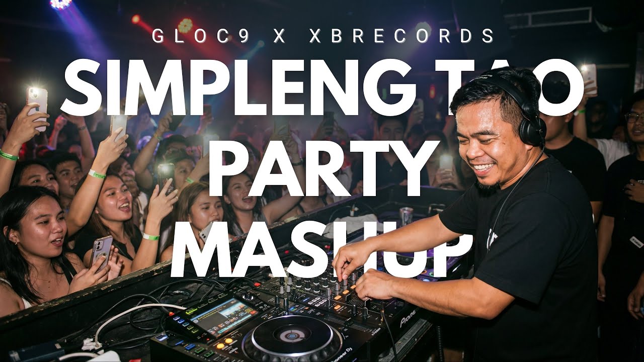 Gloc 9 - Simpleng Tao x XBRecords! (High Energy Mashup) 🇵🇭🔥