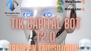 TRADE ON XAUUSD USING THE TIK CAPITAL BOT T2.0🔥🔥🔥🔥🙌🙌🙌