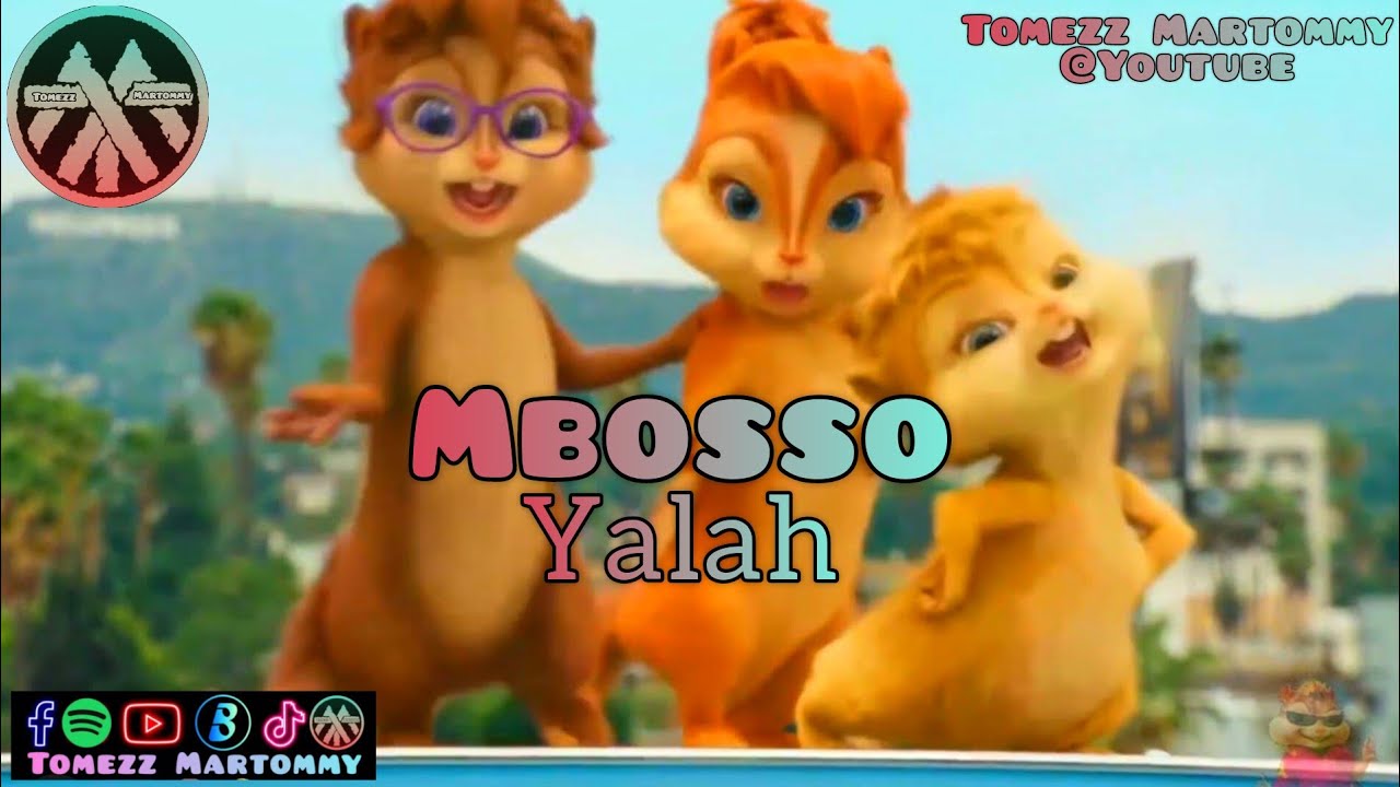 Mbosso - Yalah | Tomezz Martommy | Alvin & The Chipmunks | Chipettes
