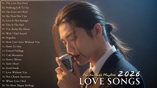 Download Lagu Beautiful Sad Love Songs \u0026 Nonstop Relaxing Love Songs 2026 | Slowed Pop Heartfelt Music Love Melody MP3