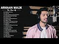 Armaan Malik New Songs 2020 - Latest Bollywood Hindi Songs 2020 - Best Of Armaan Malik Collection