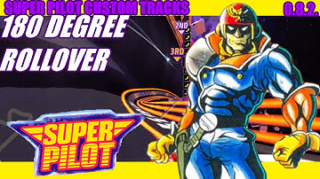 Super Pilot Custom Tracks (0.8.2.): 180 Degree Rollover by trathert4