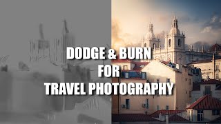 Dodge & Burn For Travel Photography : Add Contrast, Depth & Sharpness With This Technique screenshot 4