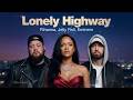 Lonely Highway - Jelly Roll x Rihanna x Eminem. (Official Fan Made Music 2026)